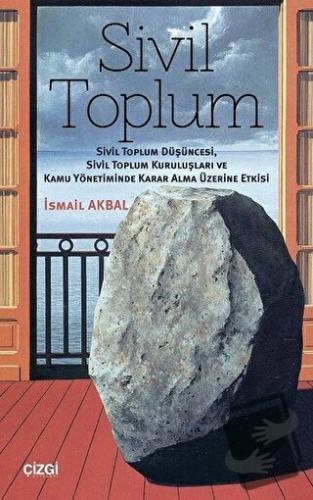 Sivil Toplum - İsmail Akbal - Çizgi Kitabevi Yayınları - Fiyatı - Yoru