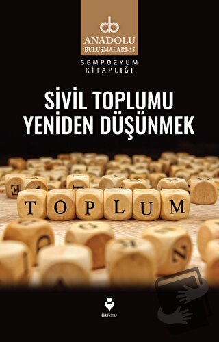 Sivil Toplumu Yeniden Düşünmek - Kolektif - Tire Kitap - Fiyatı - Yoru