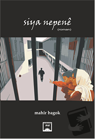 Siya Nepene - Mahir Bagok - Na Yayınları - Fiyatı - Yorumları - Satın 