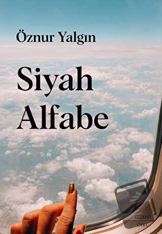 Siyah Alfabe - Öznur Yalgın - Everest Yayınları - Fiyatı - Yorumları -