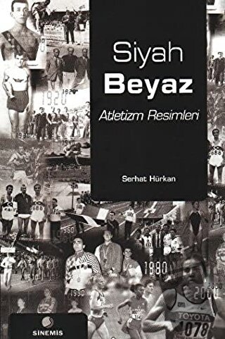 Siyah Beyaz Atletizm Resimleri - Serhat Hürkan - Sinemis Yayınları - F