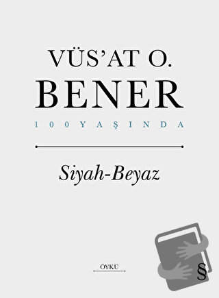 Siyah - Beyaz (Ciltli) - Vüs'at O. Bener - Everest Yayınları - Fiyatı 