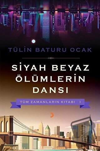 Siyah Beyaz Ölümlerin Dansı - Tülin Baturu Ocak - Cinius Yayınları - F