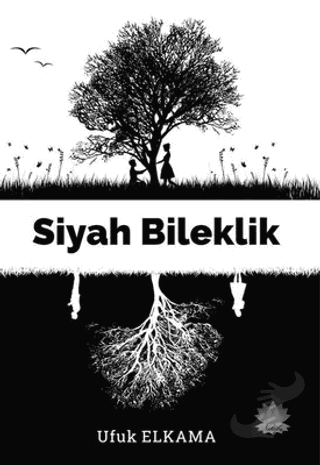 Siyah Bileklik - Ufuk Elkama - Nilüfer Yayınları - Fiyatı - Yorumları 