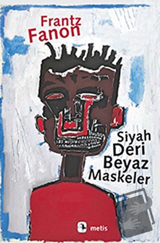 Siyah Deri Beyaz Maskeler - Frantz Fanon - Metis Yayınları - Fiyatı - 