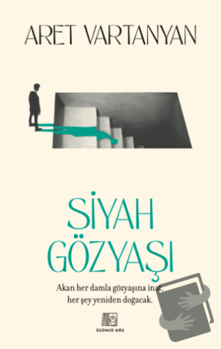 Siyah Gözyaşı - Aret Vartanyan - Üçüncü Göz - Fiyatı - Yorumları - Sat