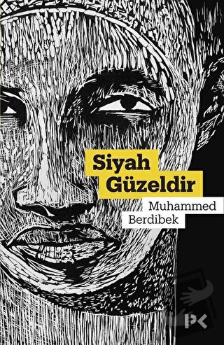 Siyah Güzeldir - Muhammed Berdibek - Profil Kitap - Fiyatı - Yorumları