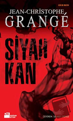 Siyah Kan - Jean-Christophe Grange - Doğan Kitap - Fiyatı - Yorumları 