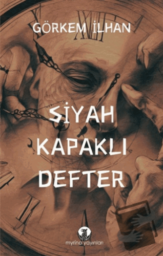 Siyah Kapaklı Defter - Görkem İlhan - Myrina Yayınları - Fiyatı - Yoru