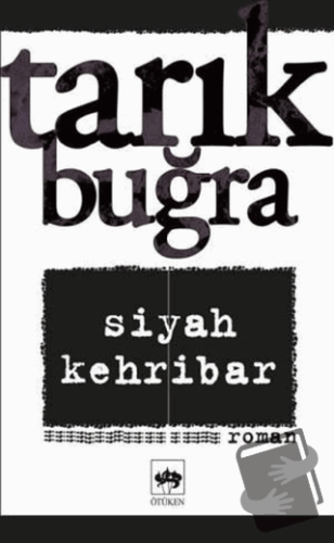 Siyah Kehribar - Tarık Buğra - Ötüken Neşriyat - Fiyatı - Yorumları - 