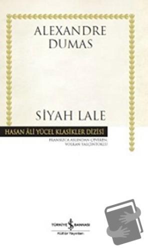 Siyah Lale - Alexandre Dumas - İş Bankası Kültür Yayınları - Fiyatı - 