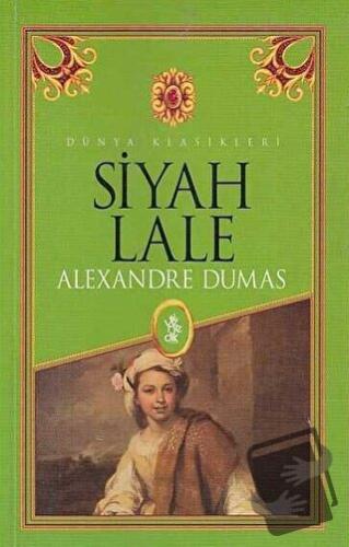 Siyah Lale - Alexandre Dumas - Venedik Yayınları - Fiyatı - Yorumları 