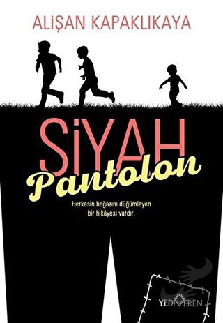 Siyah Pantolon - Alişan Kapaklıkaya - Yediveren Yayınları - Fiyatı - Y