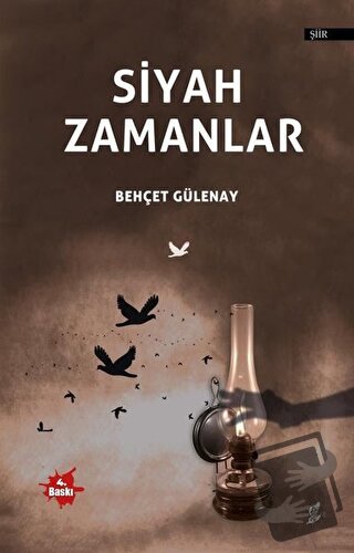 Siyah Zamanlar - Behçet Gülenay - Okur Kitaplığı - Fiyatı - Yorumları 