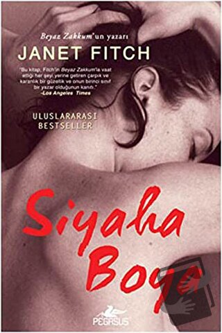 Siyaha Boya - Janet Fitch - Pegasus Yayınları - Fiyatı - Yorumları - S