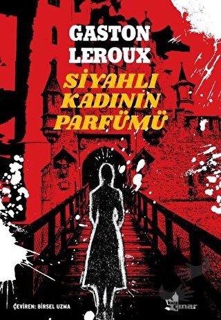 Siyahlı Kadının Parfümü - Gaston Leroux - Çınar Yayınları - Fiyatı - Y