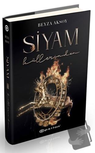 Siyam 3 - Küllerinden (Ciltli) - Beyza Aksoy - Epsilon Yayınevi - Fiya