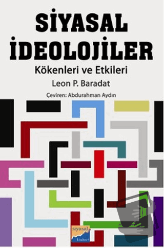 Siyasal İdeolojiler - Leon P. Baradat - Siyasal Kitabevi - Akademik Ki