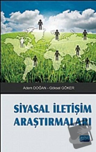 Siyasal İletişim Araştırmaları - Adem Doğan - Nobel Akademik Yayıncılı