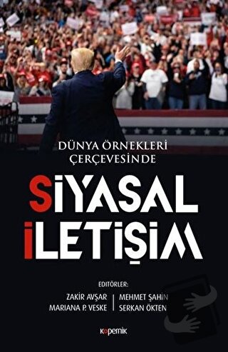 Siyasal İletişim - Dünya Örnekleri Çerçevesinde - Mariana P. Veske - K