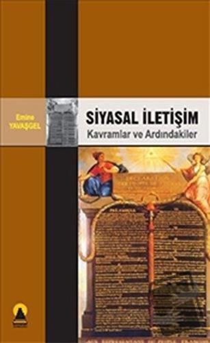 Siyasal İletişim - Emine Yavaşgel - Ebabil Yayınları - Fiyatı - Yoruml