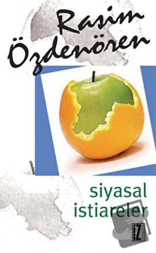 Siyasal İstiareler - Rasim Özdenören - İz Yayıncılık - Fiyatı - Yoruml