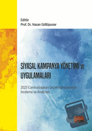 Siyasal Kampanya Yönetimi ve Uygulamaları - Hasan Güllüpunar - Nobel B