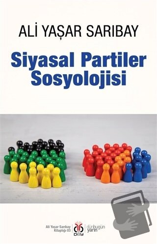 Siyasal Partiler Sosyolojisi - Ali Yaşar Sarıbay - DBY Yayınları - Fiy