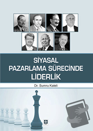 Siyasal Pazarlama Sürecinde Liderlik - Sumru Kaleli - Ekin Basım Yayın