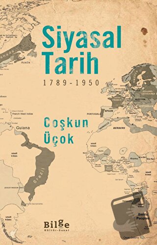 Siyasal Tarih - (1789-1950) - Coşkun Üçok - Bilge Kültür Sanat - Fiyat