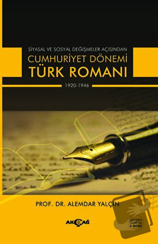 Siyasal ve Sosyal Değişmeler Açısından Cumhuriyet Dönemi Türk Romanı 1