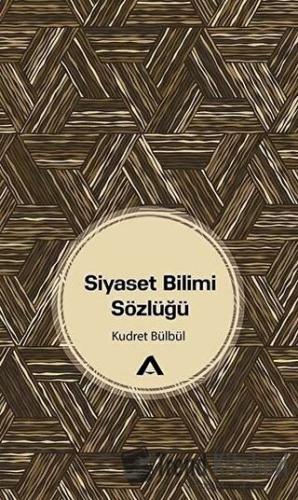 Siyaset Bilimi Sözlüğü - ​Kudret Bülbül - Adres Yayınları - Fiyatı - Y