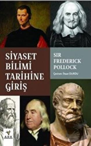 Siyaset Bilimi Tarihine Giriş - Sir frederick pollock - Ark Kitapları 