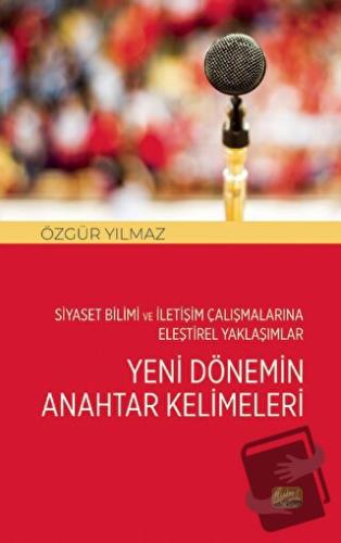 Siyaset Bilimi ve İletişim Çalışmalarına Eleştirel Yaklaşımlar - Özgür