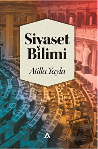 Siyaset Bilimi - Atilla Yayla - Adres Yayınları - Fiyatı - Yorumları -