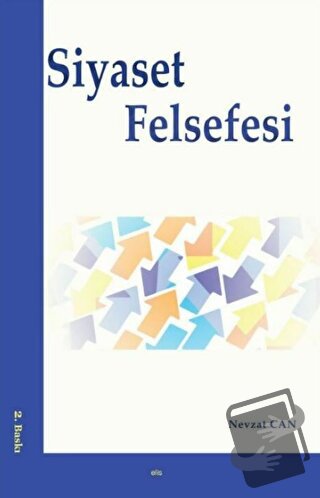 Siyaset Felsefesi - Nevzat Can - Elis Yayınları - Fiyatı - Yorumları -