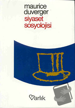 Siyaset Sosyolojisi - Maurice Duverger - Varlık Yayınları - Fiyatı - Y