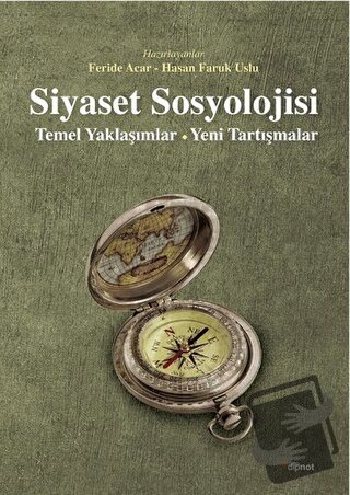 Siyaset Sosyolojisi - Feride Acar - Dipnot Yayınları - Fiyatı - Yoruml