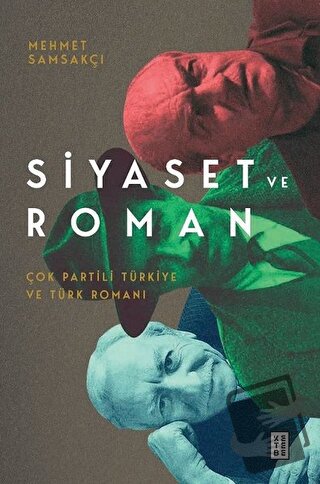 Siyaset ve Roman - Mehmet Samsakçı - Ketebe Yayınları - Fiyatı - Yorum