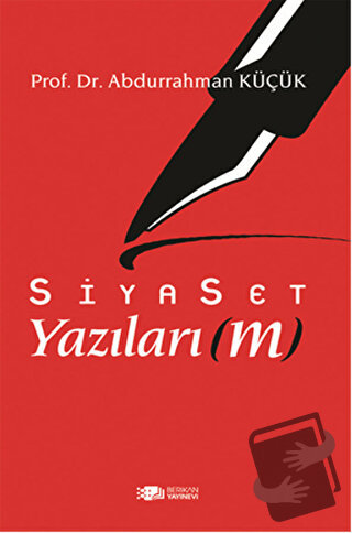 Siyaset Yazıları(m) - Abdurrahman Küçük - Berikan Yayınevi - Fiyatı - 