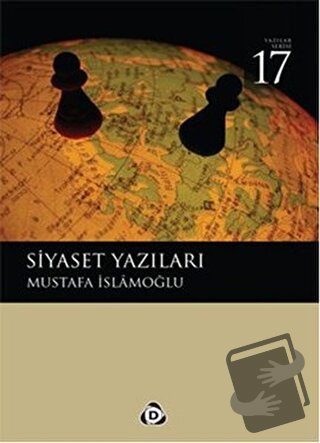 Siyaset Yazıları - Mustafa İslamoğlu - Düşün Yayıncılık - Fiyatı - Yor