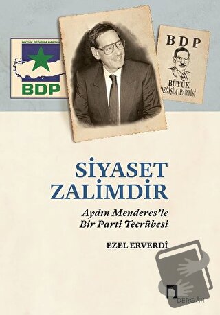 Siyaset Zalimdir - Ezel Erverdi - Dergah Yayınları - Fiyatı - Yorumlar