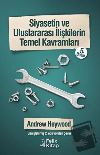 Siyasetin ve Uluslararası İlişkilerin Temel Kavramları - Andrew Heywoo