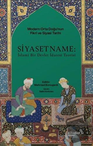 Siyasetname: İslami Bir Devlet İdaresi Teorisi - Mehrzad Boroujerdi - 