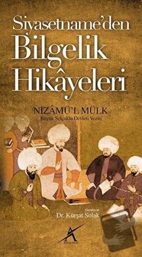 Siyasetname'den Bilgelik Hikayeleri - Nizamü'l-Mülk - Avrupa Yakası Ya