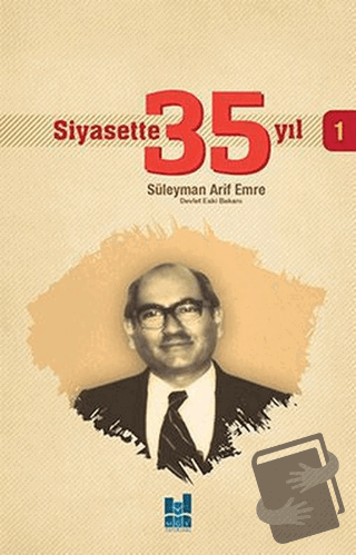 Siyasette 35 Yıl - 1 - Süleyman Arif Emre - Mgv Yayınları - Fiyatı - Y