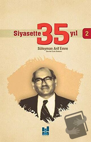 Siyasette 35 Yıl - 2 - Süleyman Arif Emre - Mgv Yayınları - Fiyatı - Y