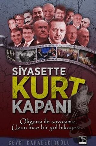 Siyasette Kurt Kapanı - Şevki Karabekiroğlu - Çınaraltı Yayınları - Fi