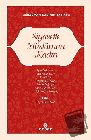 Siyasette Müslüman Kadın - Kolektif - Ensar Neşriyat - Fiyatı - Yoruml