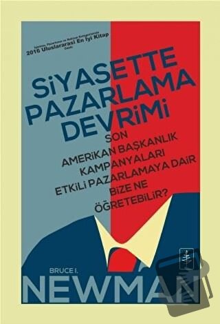 Siyasette Pazarlama Devrimi - Bruce I. Newman - Nobel Yaşam - Fiyatı -